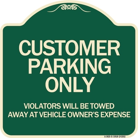 Signmission Customer Parking Violators Towed Away Vehicle Owners Expense Alum Sign, 18" L, 18" H, G-1818-24202 A-DES-G-1818-24202